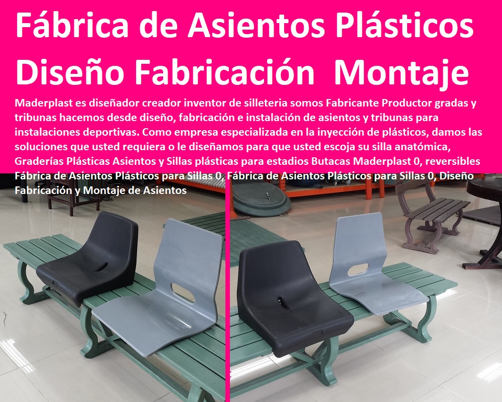 Graderías Plásticas Asientos y Sillas plásticas para estadios Butacas Maderplast 0, reversibles Fábrica de Asientos Plásticos para Sillas 0, Fábrica de Asientos Plásticos para Sillas 0, Diseño Fabricación y Montaje de Asientos Graderías Plásticas Asientos y Sillas plásticas para estadios Butacas Maderplast 0, reversibles Fábrica de Asientos Plásticos para Sillas 0, Fábrica de Asientos Plásticos para Sillas 0, Diseño Fabricación y Montaje de Asientos